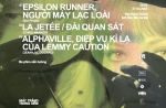 27.04 — EPSILON RUNNER, NGƯỜI MÁY LẠC LOÀI (SÍU PHẠM) - LA JETÉE/ĐÀI QUAN SÁT (CHRIS MARKER) - ALPHAVILLE: ĐIỆP VỤ KÌ LẠ CỦA LEMMY CAUTION (JEAN-LUC GODARD)